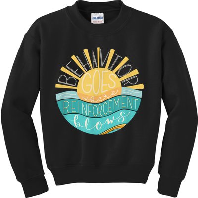 Behavior Goes Where Reinforcement Flows BCBA RBT SPED Para Kids Sweatshirt