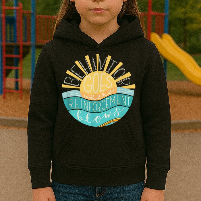 Behavior Goes Where Reinforcement Flows BCBA RBT SPED Para Kids Hoodie