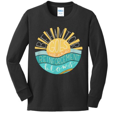 Behavior Goes Where Reinforcement Flows BCBA RBT SPED Para Kids Long Sleeve Shirt