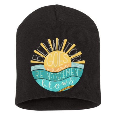 Behavior Goes Where Reinforcement Flows BCBA RBT SPED Para Short Acrylic Beanie
