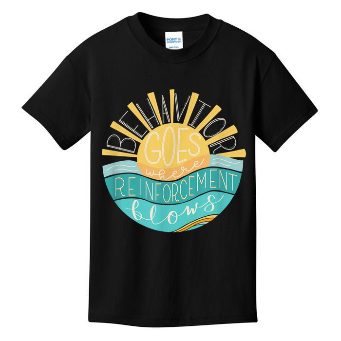 Behavior Goes Where Reinforcement Flows BCBA RBT SPED Para Kids T-Shirt
