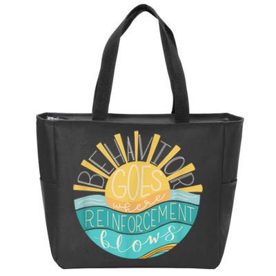 Behavior Goes Where Reinforcement Flows BCBA RBT SPED Para Zip Tote Bag