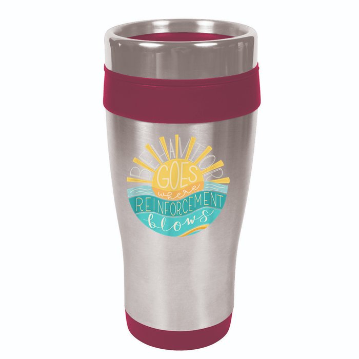 Behavior Goes Where Reinforcement Flows BCBA RBT SPED Para 16oz Travel Tumbler