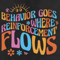 Behavior Goes Where Reinforcement Flows Behavior Analyst Cool Comfort Performance Bucket Hat