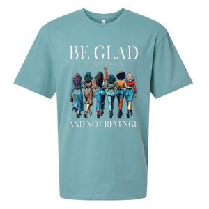 Be Glad We Want Equality And Not Revenge Women Feminist Sueded Cloud Jersey T-Shirt