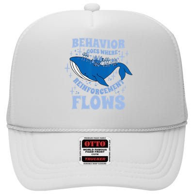 Behavior Goes Where Reinforcement Flows Behavior Analyst High Crown Mesh Back Trucker Hat