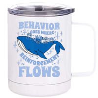 Behavior Goes Where Reinforcement Flows Behavior Analyst 12 oz Stainless Steel Tumbler Cup