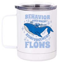 Behavior Goes Where Reinforcement Flows Behavior Analyst 12 oz Stainless Steel Tumbler Cup