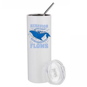 Behavior Goes Where Reinforcement Flows Behavior Analyst Stainless Steel Tumbler