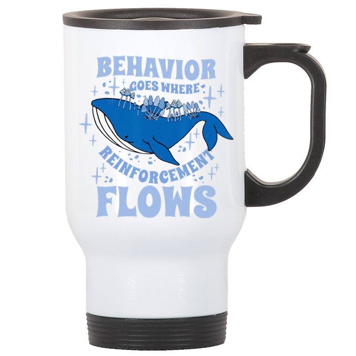 Behavior Goes Where Reinforcement Flows Behavior Analyst Stainless Steel Travel Mug