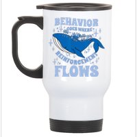 Behavior Goes Where Reinforcement Flows Behavior Analyst Stainless Steel Travel Mug