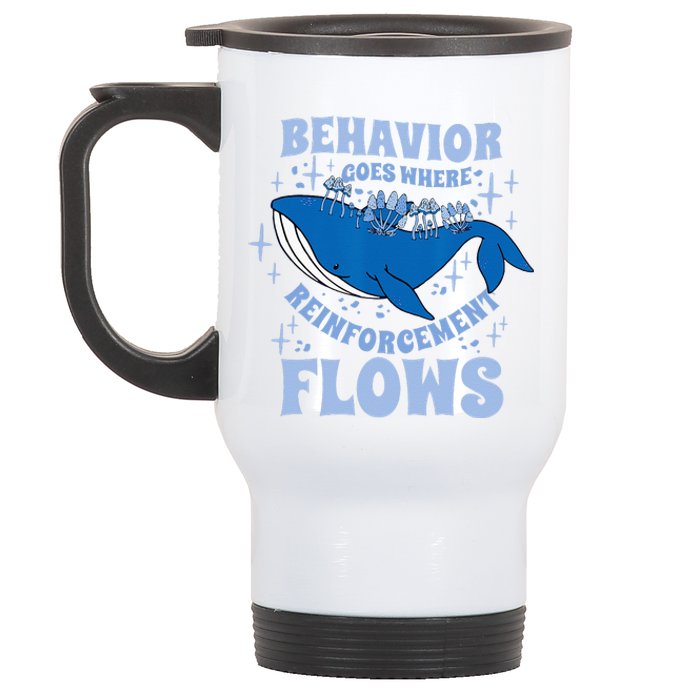 Behavior Goes Where Reinforcement Flows Behavior Analyst Stainless Steel Travel Mug