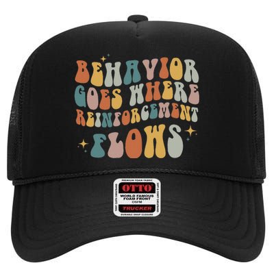 Behavior Goes Where Reinforcement Flows ABA High Crown Mesh Back Trucker Hat