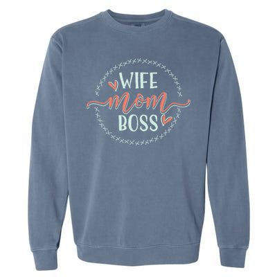 Boss Gift Wife Mom Boss Gift Garment-Dyed Sweatshirt