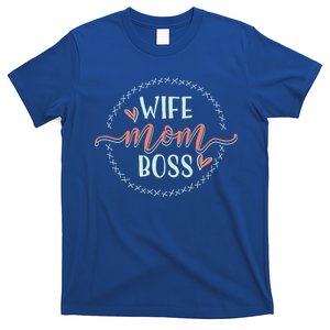 Boss Gift Wife Mom Boss Gift T-Shirt