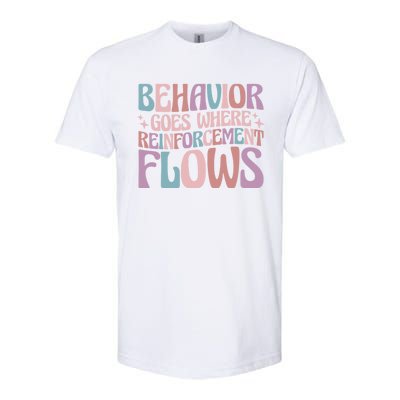 Behavior Goes Where Reinforcement Flows Behavior Analyst Cute Gift Softstyle CVC T-Shirt