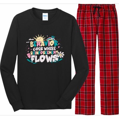 Behavior Goes Where Reinforcement Flows Behavior Analyst Meaningful Gift Long Sleeve Pajama Set