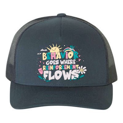 Behavior Goes Where Reinforcement Flows Behavior Analyst Meaningful Gift Yupoong Adult 5-Panel Trucker Hat