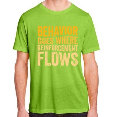 Behavior Goes Where Reinforcement Flows Behavior Analyst Meaningful Gift Adult ChromaSoft Performance T-Shirt