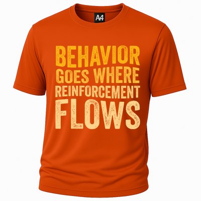 Behavior Goes Where Reinforcement Flows Behavior Analyst Meaningful Gift Cooling Performance Crew T-Shirt