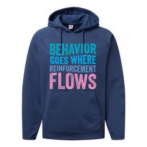 Behavior Goes Where Reinforcement Flows Behavior Analyst Gift Performance Fleece Hoodie