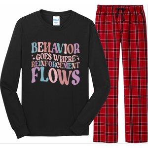 Behavior Goes Where Reinforcement Flows Behavior Analyst Cute Gift Long Sleeve Pajama Set