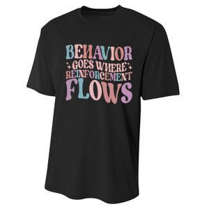 Behavior Goes Where Reinforcement Flows Behavior Analyst Cute Gift Performance Sprint T-Shirt