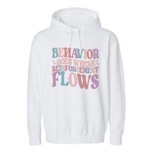 Behavior Goes Where Reinforcement Flows Behavior Analyst Cute Gift Garment-Dyed Fleece Hoodie