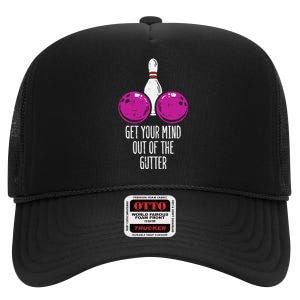 Bowling Get Your Mind Out Of Gutter Funny Bowler High Crown Mesh Back Trucker Hat