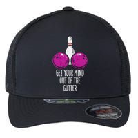 Bowling Get Your Mind Out Of Gutter Funny Bowler Flexfit Unipanel Trucker Cap