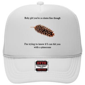 Baby Girl You’re So Damn Fine Though High Crown Mesh Back Trucker Hat