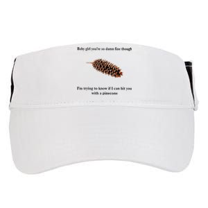 Baby Girl You’re So Damn Fine Though Adult Drive Performance Visor