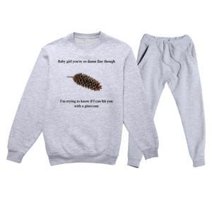 Baby Girl Youre So Damn Fine Though Premium Crewneck Sweatsuit Set