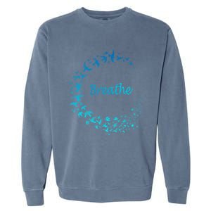 Breathe Gym Yoga Gift Just Breathe Inhale Exhale Garment-Dyed Sweatshirt