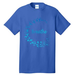 Breathe Gym Yoga Gift Just Breathe Inhale Exhale Tall T-Shirt