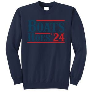 Boats Hoes 2024 Boats And Hoes Funny Summer Funny Boating Funny Lake Funny River Tall Sweatshirt