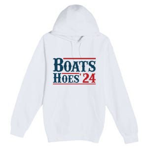 Boats Hoes 2024 Boats And Hoes Funny Summer Funny Boating Funny Lake Funny River Premium Pullover Hoodie