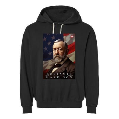Benjamin Harrison 23rd President Of The United States Portrait Garment-Dyed Fleece Hoodie