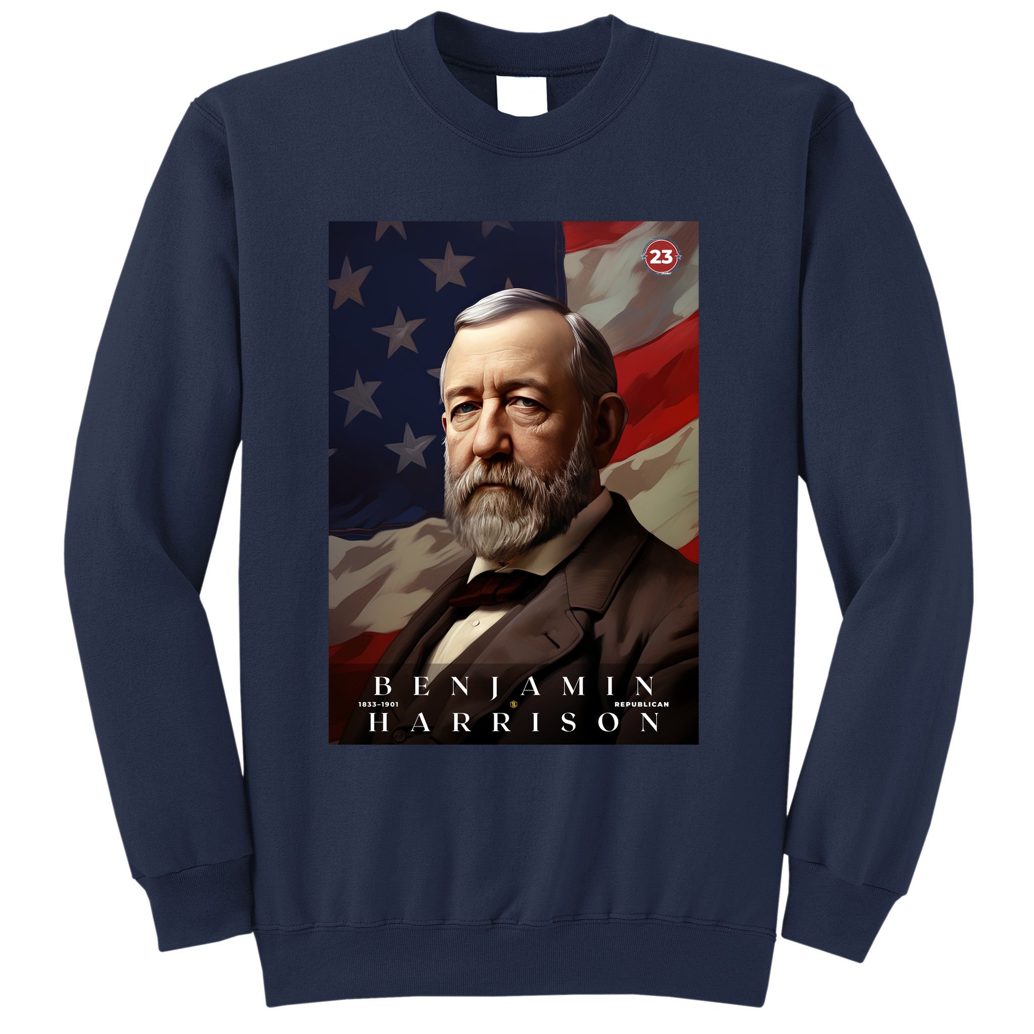 Benjamin Harrison 23rd President Of The United States Portrait Sweatshirt