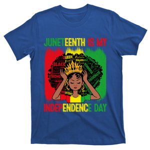 Black History African Juneteenth Is My Independence Melanin Meaningful Gift T-Shirt