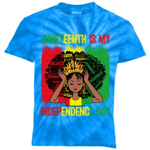 Black History African Juneteenth Is My Independence Melanin Meaningful Gift Kids Tie-Dye T-Shirt