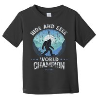 Bigfoo Hide And Seek, Bigfoot Hide And Seek Champion Toddler T-Shirt
