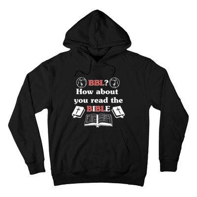 Bbl How About You Read The Bible Hoodie