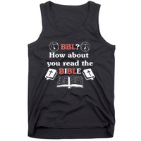 Bbl How About You Read The Bible Tank Top