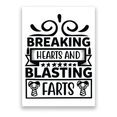 Breaking Hearts And Blasting Farts Poster