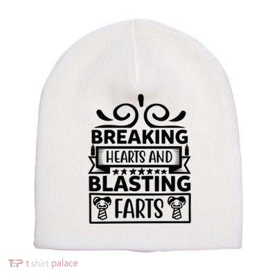 Breaking Hearts And Blasting Farts Short Acrylic Beanie
