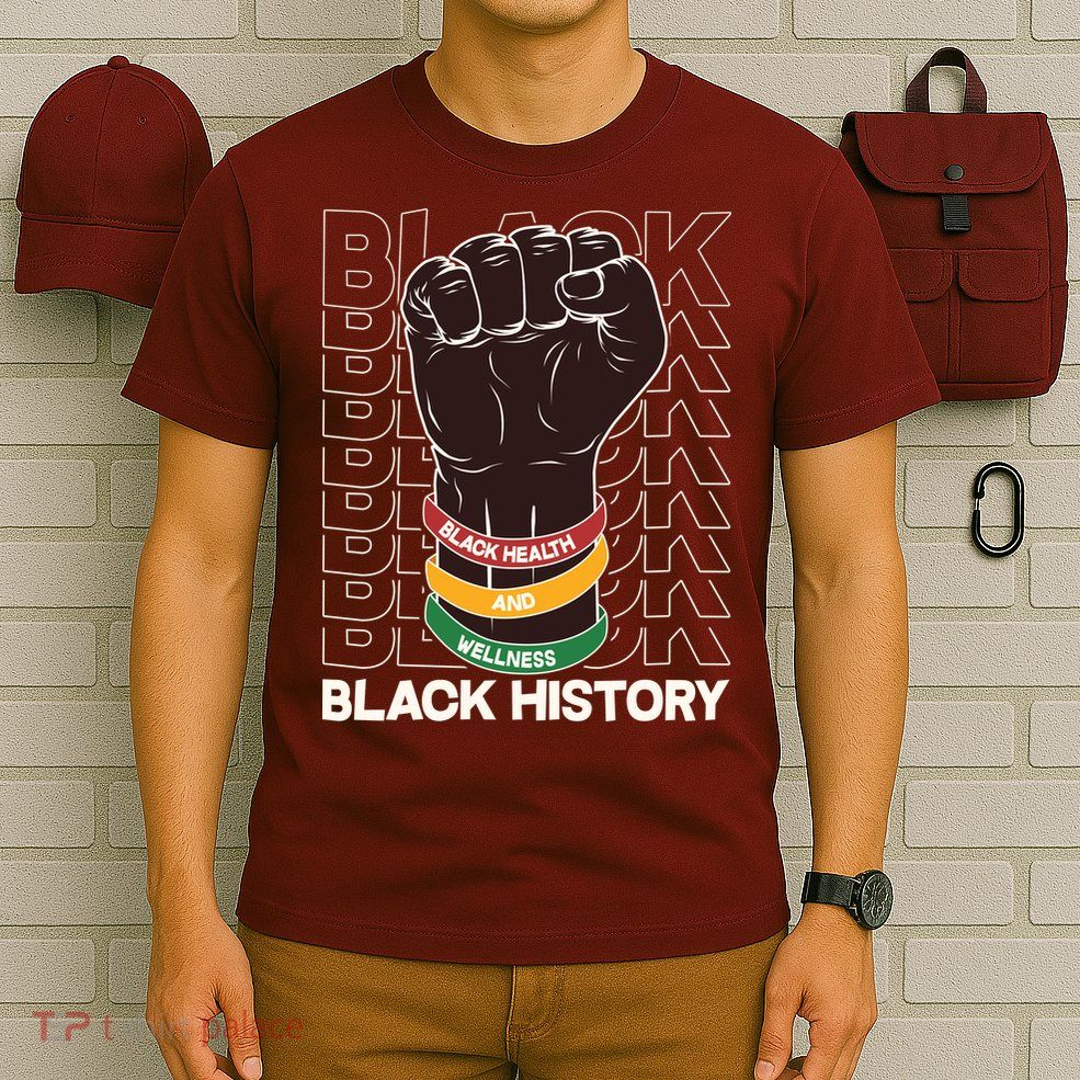Black Health And Wellness Black History T-Shirt