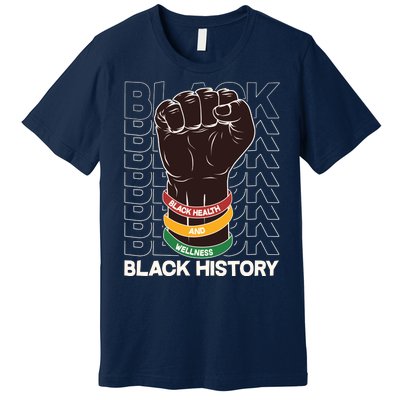 Black Health And Wellness Black History Premium T-Shirt