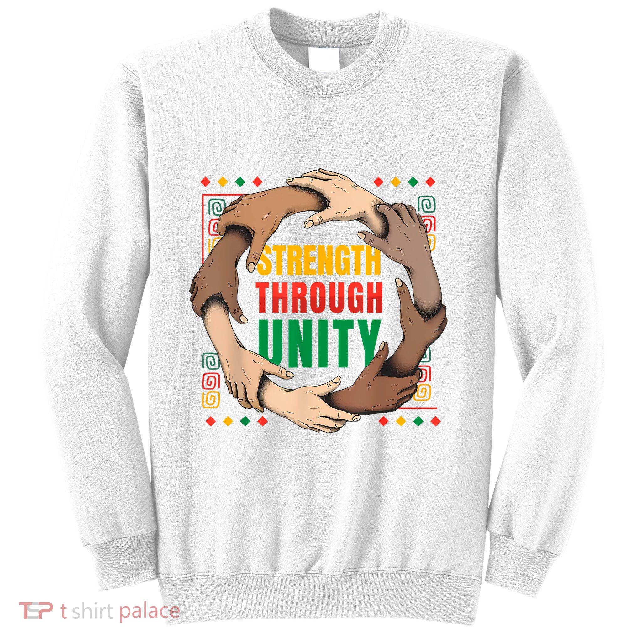 Black History African American Pride Strength Through Unity Sweatshirt