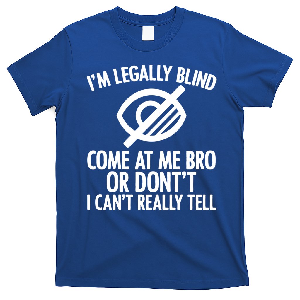 Blindness Humour Awareness Visually Impaired People Gift T-Shirt